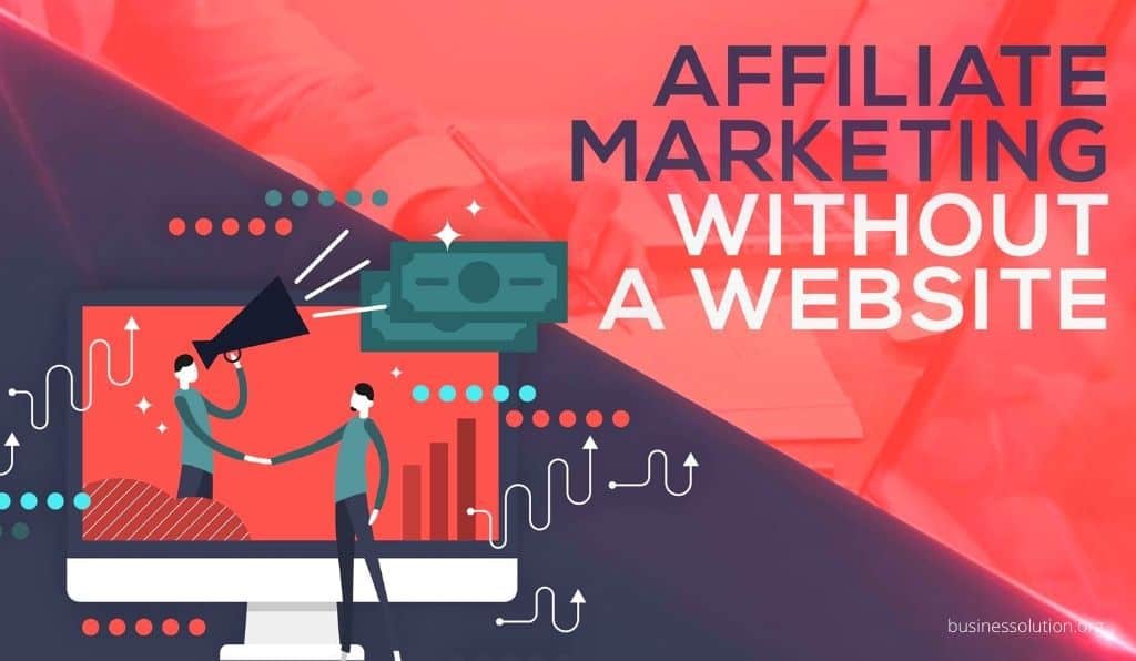 affiliate marketing with no website
