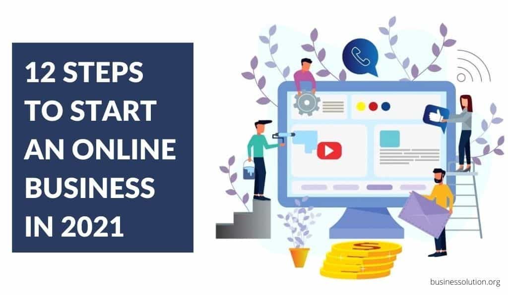 12 Steps To Start An Online Business